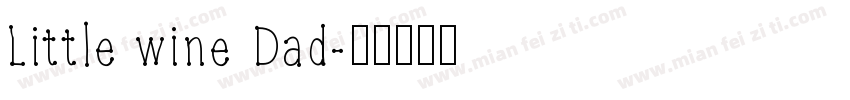 Little wine Dad字体转换